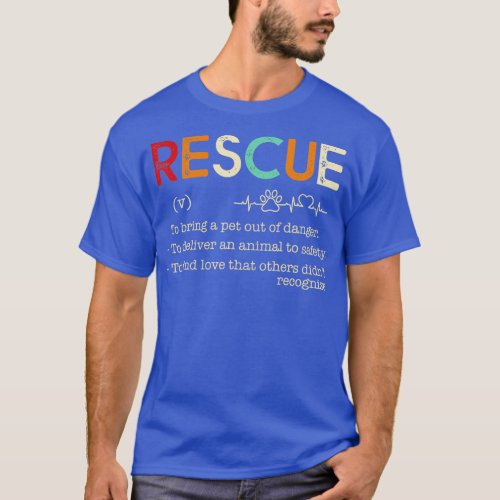 Rescue_To bring a pet out of danger T_Shirt
