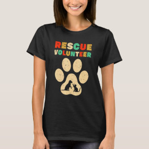 Rescue Volunteer Animal Shelter Dog Cat Love T-Shirt