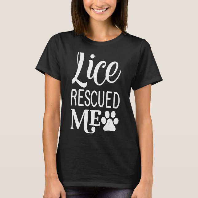 Rescued Animals Animal Rescue Save Dogs Cats 9 T-Shirt (Front)