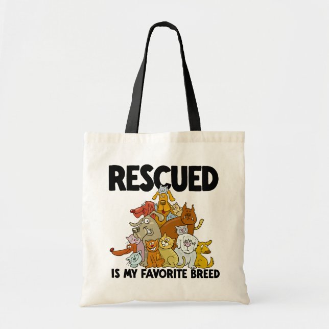 Rescued Dog and Cat is my Favorite Breed  Tote Bag (Front)