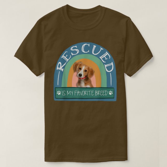 Rescued Is My Favorite Breed Adopt Dog Pet  T-Shirt (Design Front)