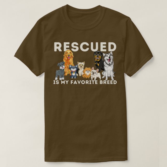 Rescued Is My Favorite Breed Animal Rescue 1 T-Shirt (Design Front)