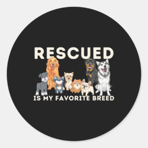 Rescued Is My Favorite Breed Animal Rescue Classic Round Sticker