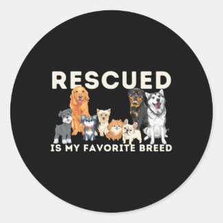 Rescued Is My Favorite Breed Animal Rescue Classic Round Sticker