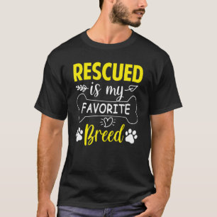 Rescued Is My Favorite Breed Animal Rescue T-Shirt