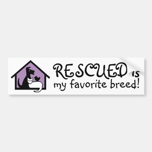 Rescued is my favorite breed bumper sticker