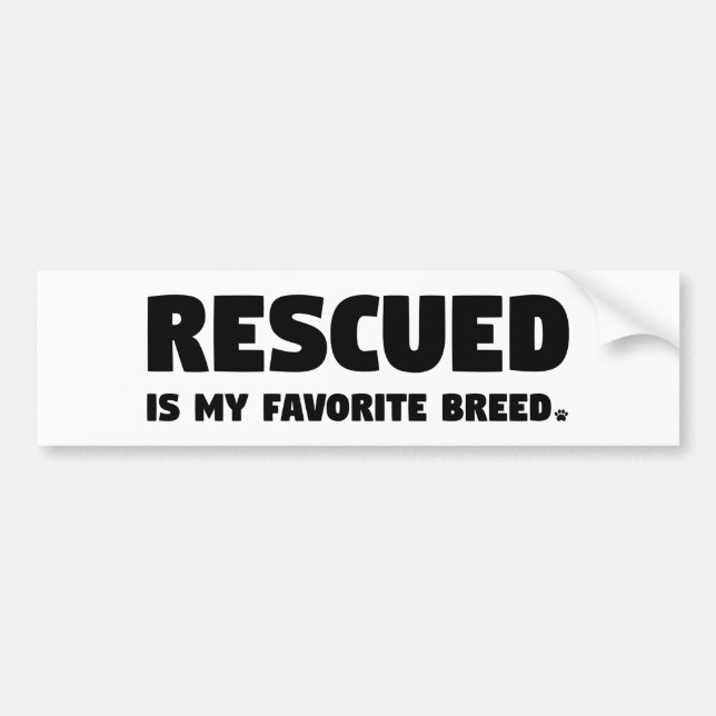 Rescued is my Favorite Breed Bumper Sticker (Front)