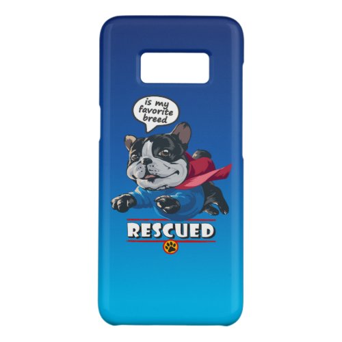 Rescued is my favorite breed  Case_Mate samsung galaxy s8 case