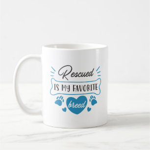 Rescued Is My Favorite Breed Coffee Mug