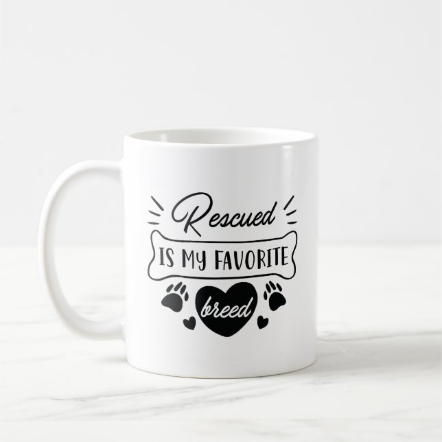 Rescued Is My Favorite Breed Coffee Mug (Left)