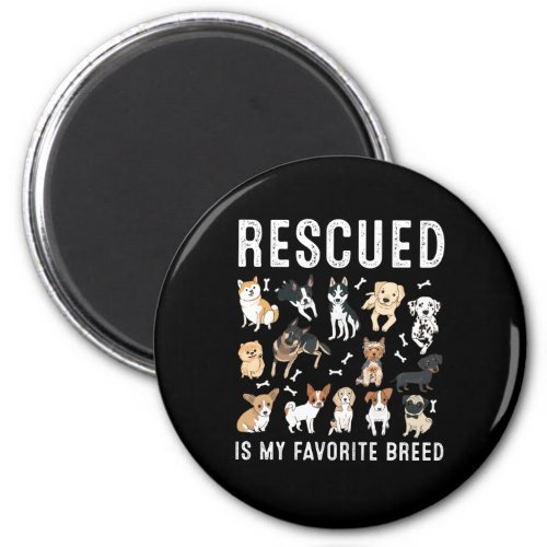 Rescued Is My Favorite Breed Cute Rescue Dogs Magnet