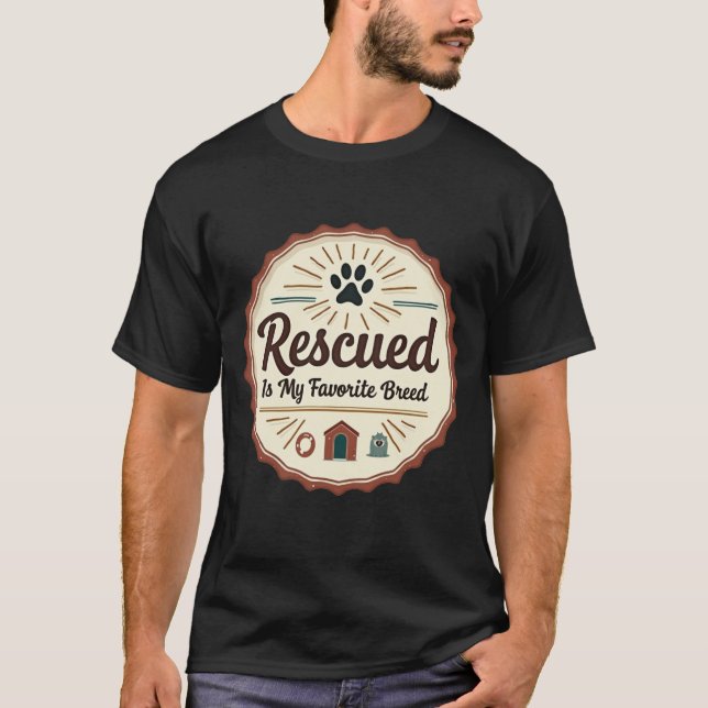 Rescued Is My Favorite Breed Dog Adoption Badge Gr T-Shirt (Front)