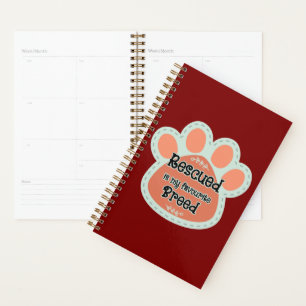 Rescued Is My Favorite Breed Dog Paw Print Planner