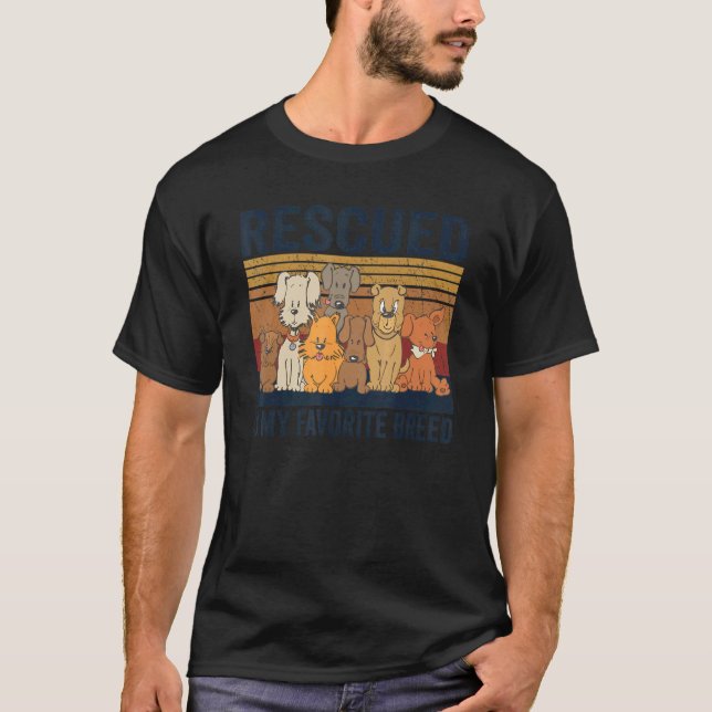 Rescued Is My Favorite Breed Dogs  Dog Mom T-Shirt (Front)