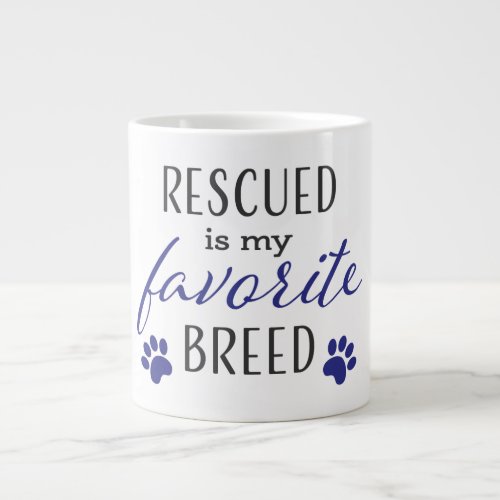 Rescued is my favorite breed large coffee mug
