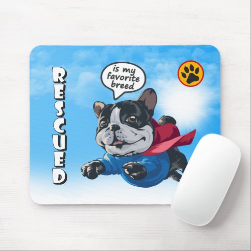 Rescued is my favorite breed  mouse pad