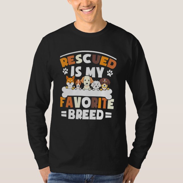 Rescued Is My Favorite Breed Shelter Dogs Petting  T-Shirt (Front)