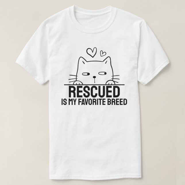 Rescued Is My Favorite Breed T-Shirt (Design Front)