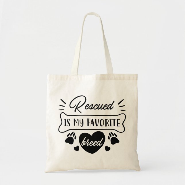 Rescued Is My Favorite Breed Tote Bag (Front)