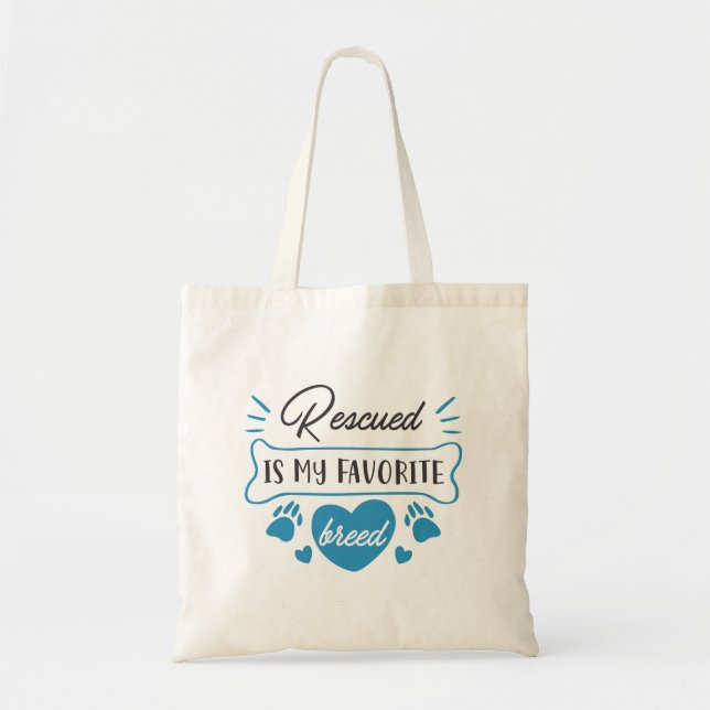 Rescued Is My Favorite Breed Tote Bag (Front)