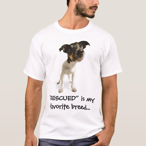 RESCUED is my favorite breedTSHIRT T_Shirt