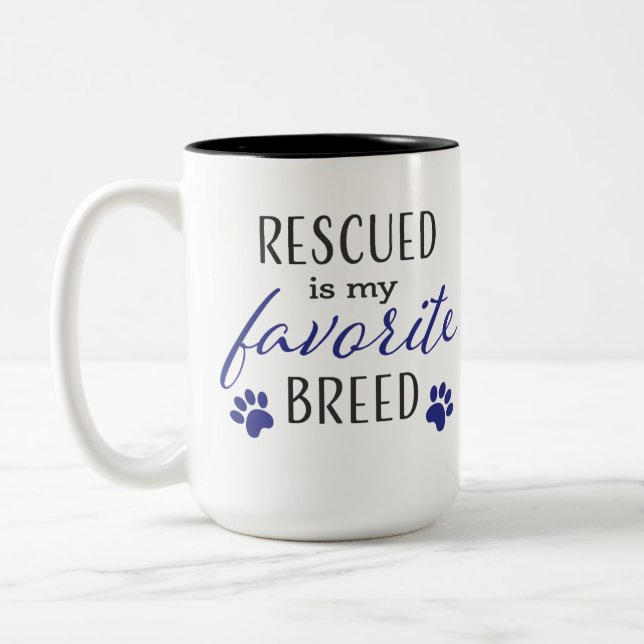 Rescued is my favorite breed! Two-Tone coffee mug (Left)