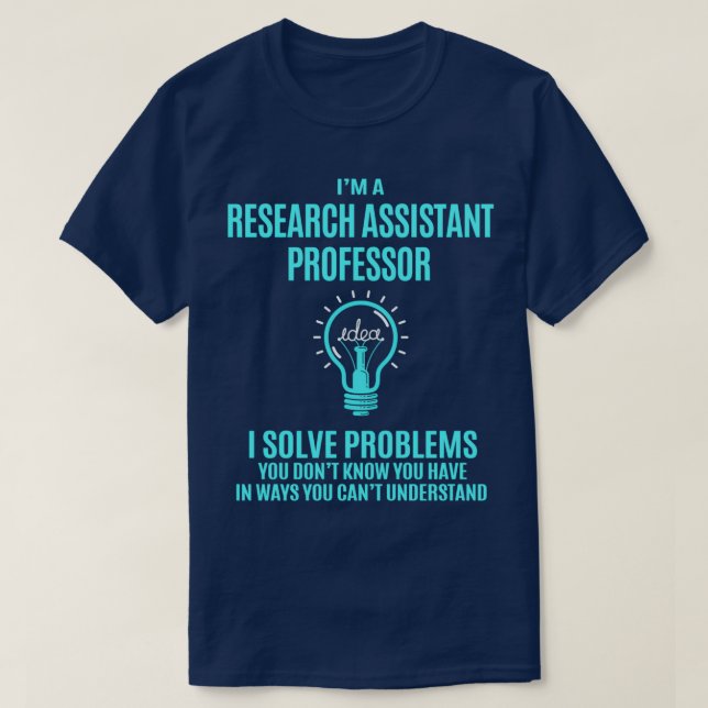 Research Assistant Professor Research Assistant Pr T-Shirt (Design Front)