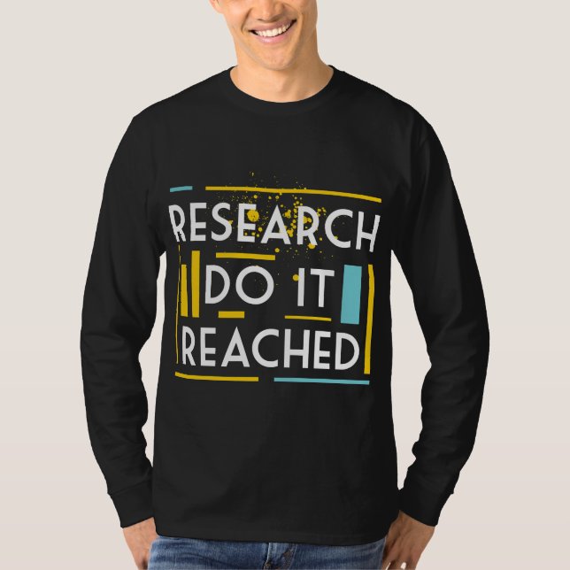  Research Do It Reached  T-Shirt (Front)