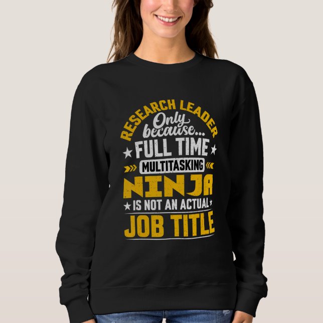 Research Leader Job Title   Research Boss Manager Sweatshirt (Front)