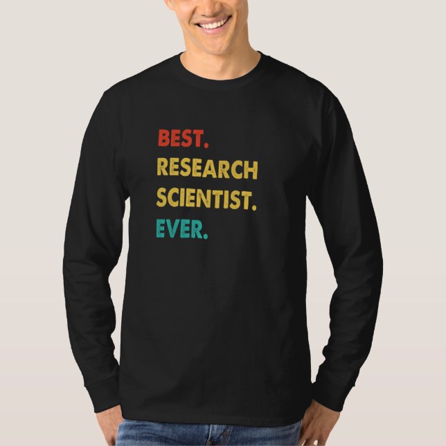 Research Scientist Retro Best Research Scientist E T-Shirt (Front)