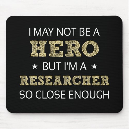 Researcher Humor Novelty Mouse Pad