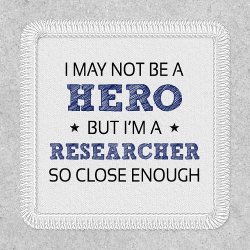 Researcher Humor Novelty Patch