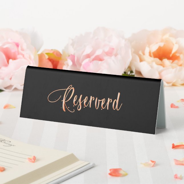 Reserved black rose gold script elegant table tent (In SItu (Wedding))