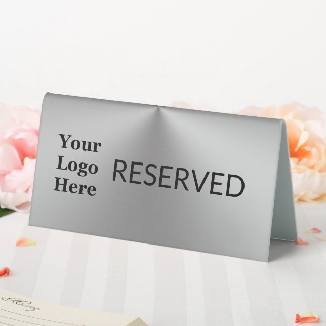 Reserved Brushed Metal Look Your Logo Here Table Tent (In SItu (Wedding))