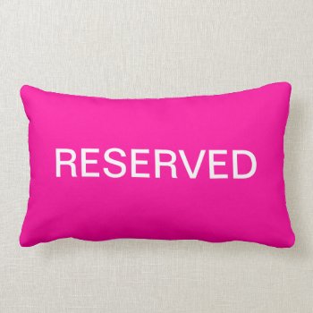 Reserved Cushion / Pillow In Hot Pink by inspirationzstore at Zazzle