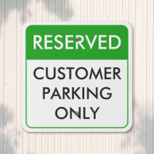 Reserved Customer Parking Customized Text Outdoor