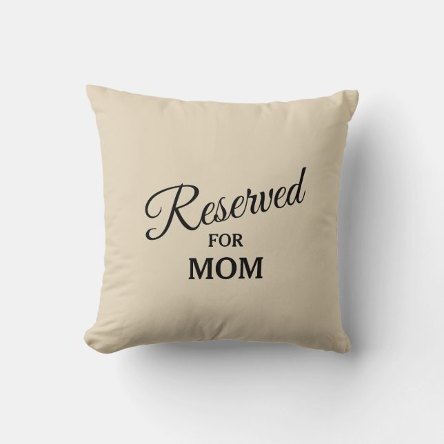 Reserved For (Any Name) - Throw Pillow (Front)