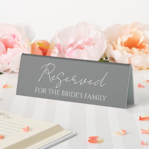 Reserved for Brides Family Gray Wedding Table Tent Sign