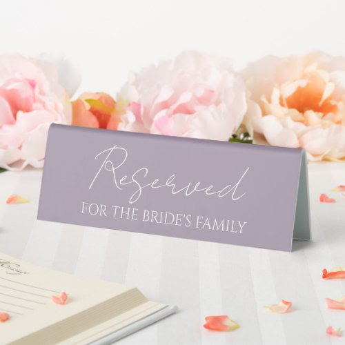 Reserved for Brides Family Mauve Wedding Table Tent Sign