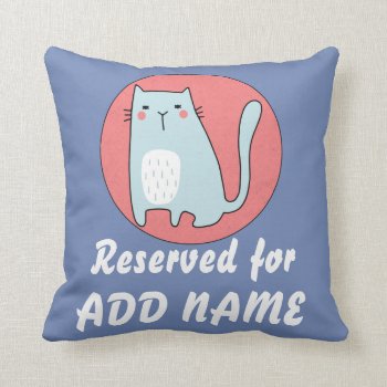 Reserved For Custom Cat Pillow - Add Your Name by OblivionHead at Zazzle