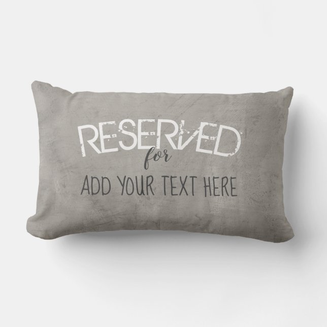 reserved for custom name add text distressed gray lumbar pillow (Front)