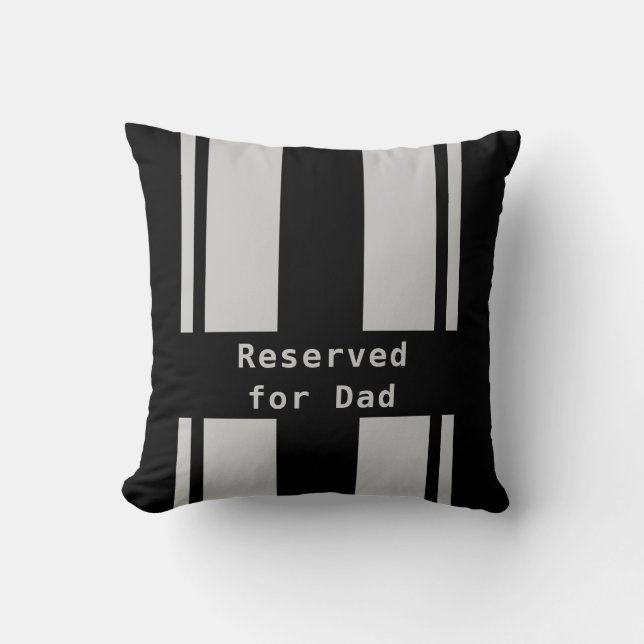 Reserved for Dad Throw Pillow (Front)