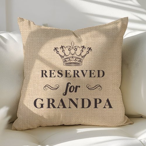 Reserved For Grandpa Funny Personalized Monogram Throw Pillow