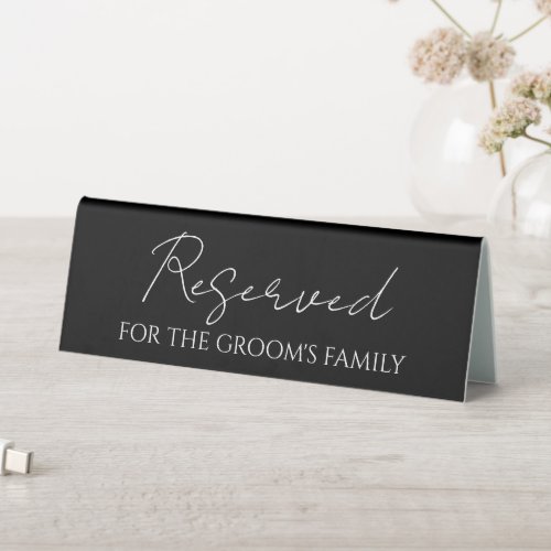 Reserved for Grooms Family Black Wedding Table Tent Sign
