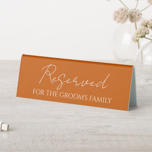 Reserved for Grooms Family Burnt Orange Wedding Table Tent Sign