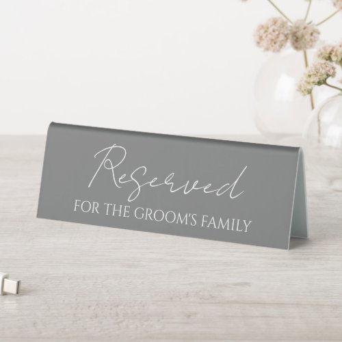 Reserved for Grooms Family Gray Wedding Table Tent Sign