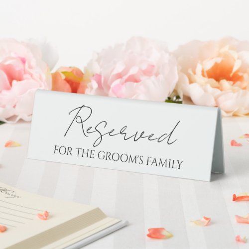 Reserved for Grooms Family White Wedding Table Tent Sign
