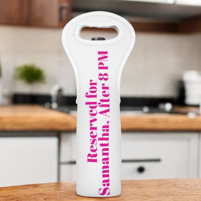 "Reserved for [Name] After 8 PM" Funny White Pink Wine Bag (Creator Uploaded)