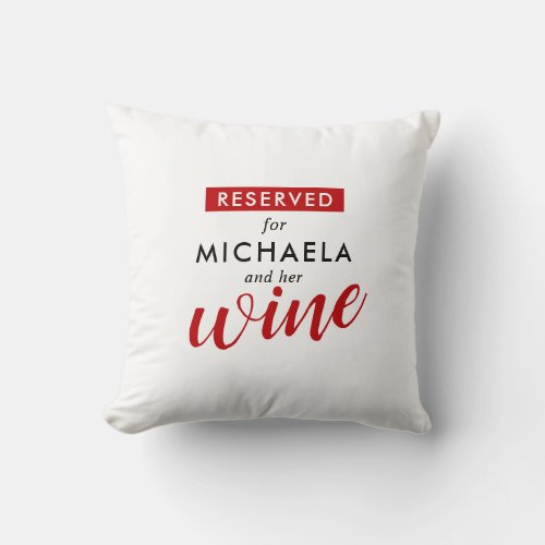 Reserved For Name  HisHer WineBeerOther Throw Pillow