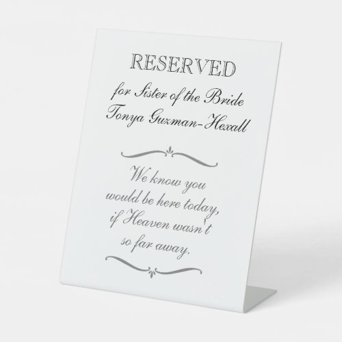 Reserved For Sister of the Bride In Memory Wedding Pedestal Sign